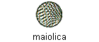 maiolica